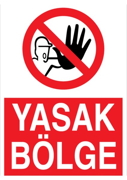Yasak Bölge Uyarı Tabelası - 20 x 30 Alüminyum Kompozit Panel - YAS78
