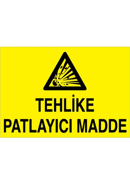 Tehlike Patlayıcı Madde Uyarı Tabelası - 35 x 50 Alüminyum Kompozit Panel - Pm2