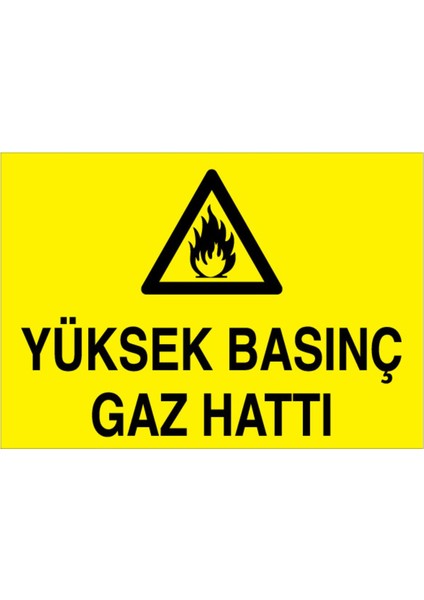 Yüksek Basonç Gaz Hattı Uyarı Tabelası - 35 x 50 Alüminyum Kompozit Panel - DG10