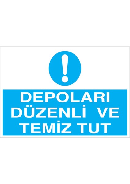 Depoları Düzenli ve Temiz Tut Uyarı Tabelası - 70 x 100 Alüminyum Kompozit Panel - İRD12