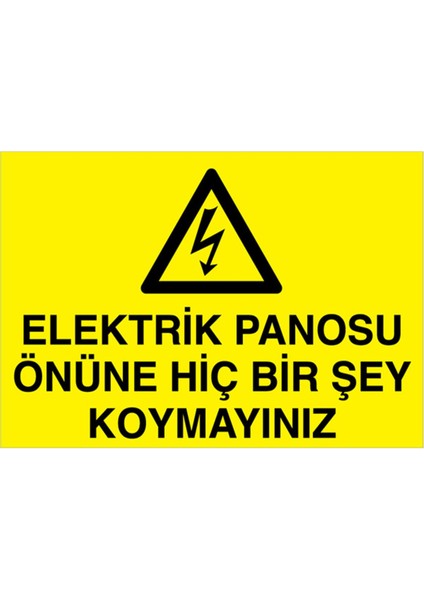 Elektrik Panosu Önüne Hiç Bir Şey Uyarı Tabelası - 70 x 100 Alüminyum Kompozit Panel - Pan1
