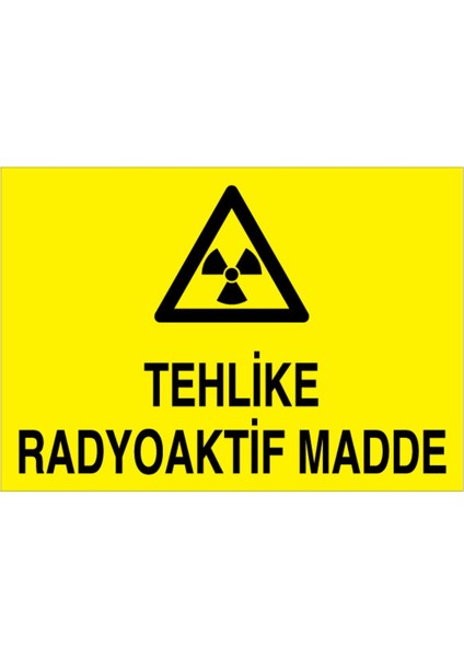 Tehlike Radyoaktif Madde Uyarı Tabelası - 70 x 100 Alüminyum Kompozit Panel - Rlı3