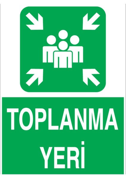 Toplanma Yeri Uyarı Tabelası - 35 x 50 Alüminyum Kompozit Panel - Ed1