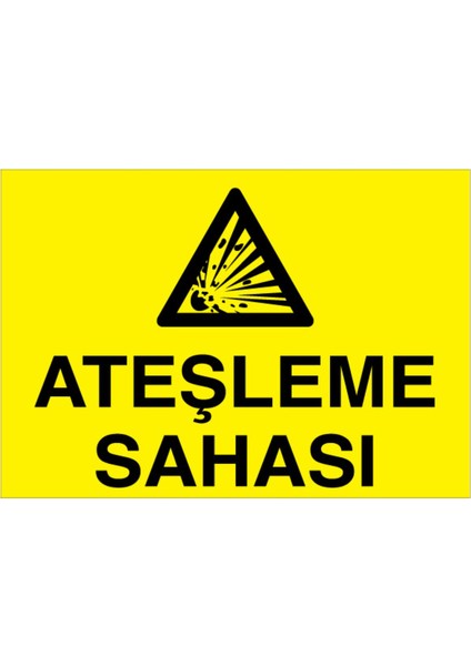 Ateşleme Sahası Uyarı Tabelası - 70 x 100 Foreks - Pm6