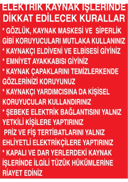 Elektrik Kaynak İşlerinde Uyarı Tabelası - 35 x 50 Alüminyum Kompozit Panel - Kay3