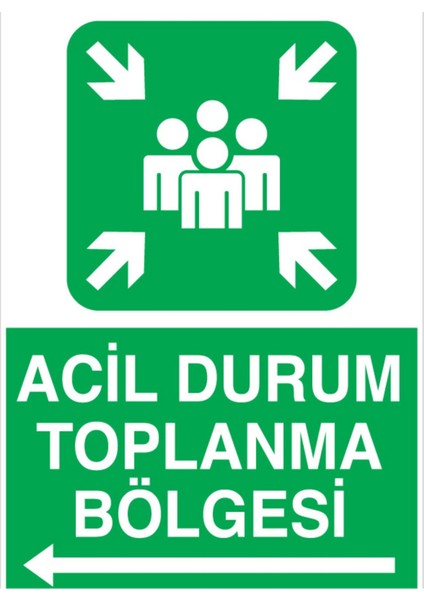 Acil Durum Toplanma Bölgesi Uyarı Tabelası - 70 x 100 Foreks - ED11
