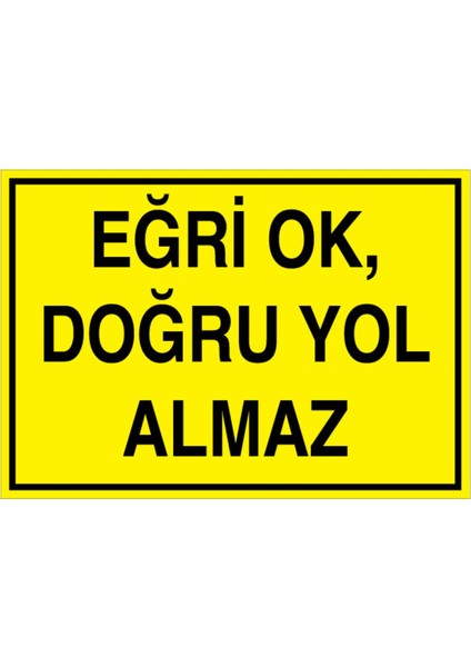 Eğri Ok Doğru Yol Almaz Uyarı Tabelası - 20 x 30 Alüminyum Kompozit Panel - GS21