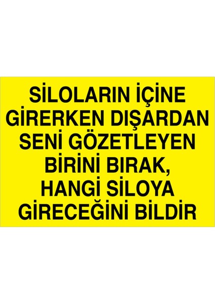 Siloların İçine Girerken Uyarı Tabelası - 70 x 100 Alüminyum Kompozit Panel - Ts3