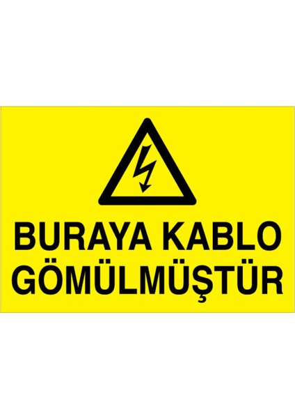Buraya Kablo Gömülmüştür Uyarı Tabelası - 70 x 100 Alüminyum Kompozit Panel - K8