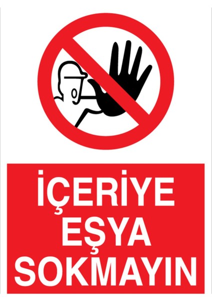 İçeriye Eşya Sokmayın Uyarı Tabelası - 50 x 70 Alüminyum Kompozit Panel - YAS16