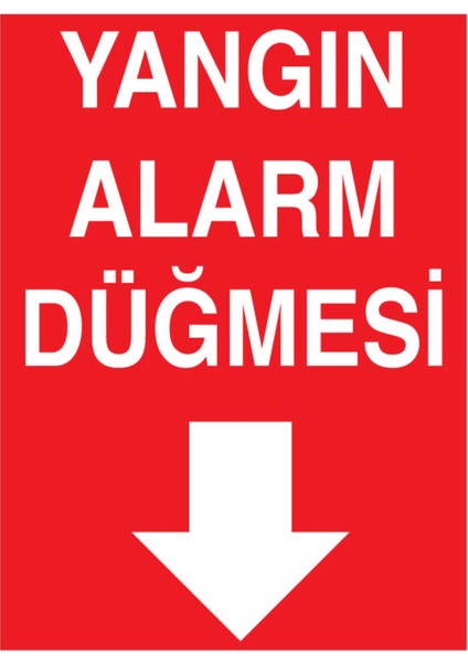 Yangın Alarm Düğmesi Uyarı Tabelası - 50 x 70 Alüminyum Kompozit Panel - Y52