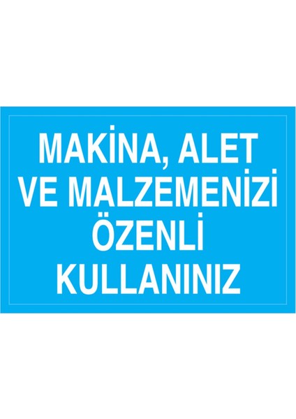 Makina Alet ve Malzemenizi Uyarı Tabelası - 35 x 50 Alüminyum Kompozit Panel - M92