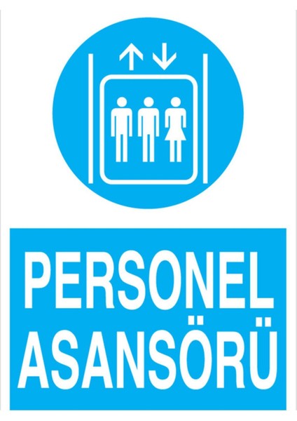 Personel Asansörü Uyarı Tabelası - 50 x 70 Foreks