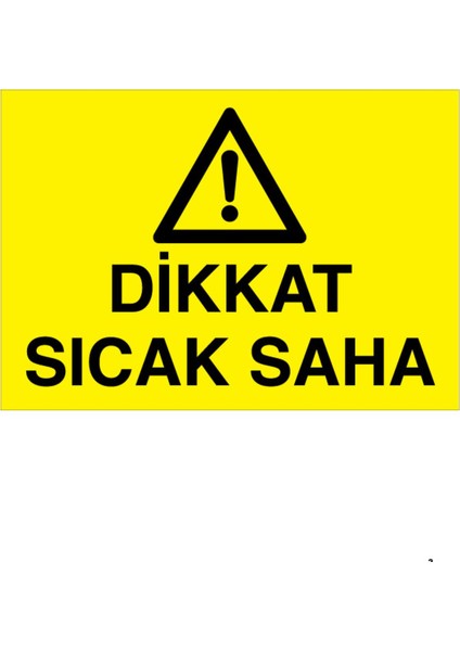 Dikkat Sıcak Hava Uyarı Tabelası - 20 x 30 Alüminyum Kompozit Panel - Hss6