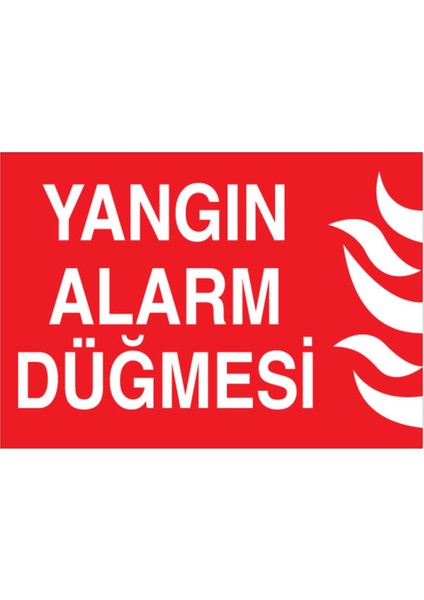 Yangın Alarm Düğmesi Uyarı Tabelası - 70 x 100 Alüminyum Kompozit Panel - Y32