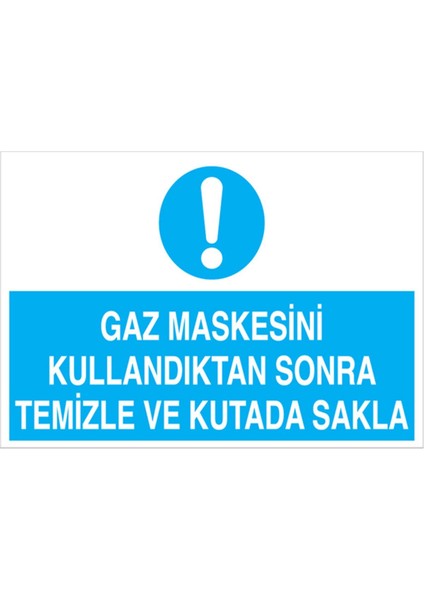Gaz Maskesini Kullandıktan Sonra Uyarı Tabelası - 50 x 70 Alüminyum Kompozit Panel - Tgm9