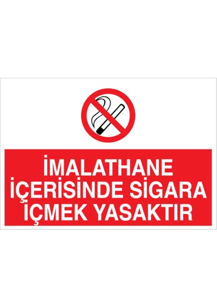 İmalathane İçerisinde Sigara İçmek Yasaktır Uyarı Tabelası - 50 x 70 Alüminyum Kompozit Panel - SİG19