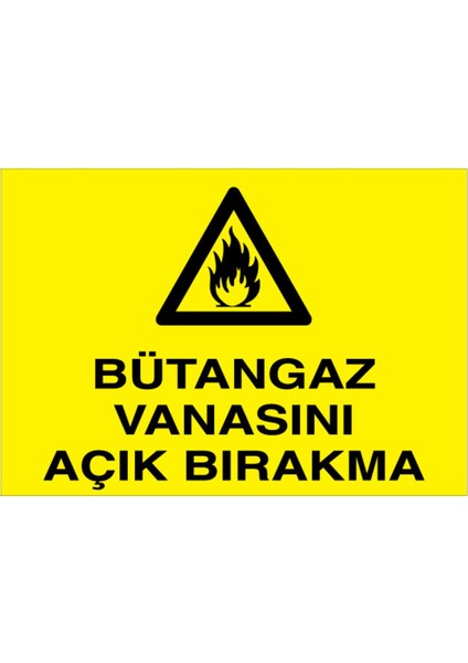 Bütan Gaz Vanasını Açık Bırakma Uyarı Tabelası - 35 x 50 Alüminyum Kompozit Panel - DG17
