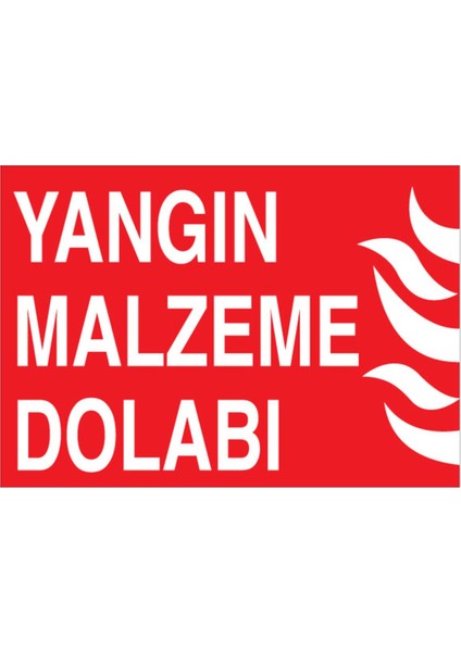 Yangın Malzeme Dolabı Uyarı Tabelası - 50 x 70 Foreks - Y40