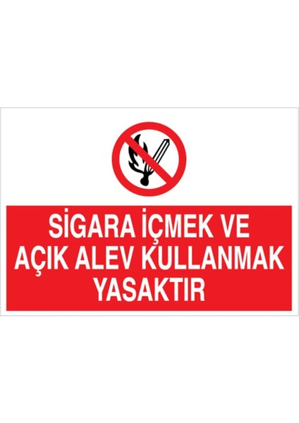 Sigara İçmek ve Açık Alev Kullanmak Yasaktır Uyarı Tabelası - 70 x 100 Alüminyum Kompozit Panel - Aa5