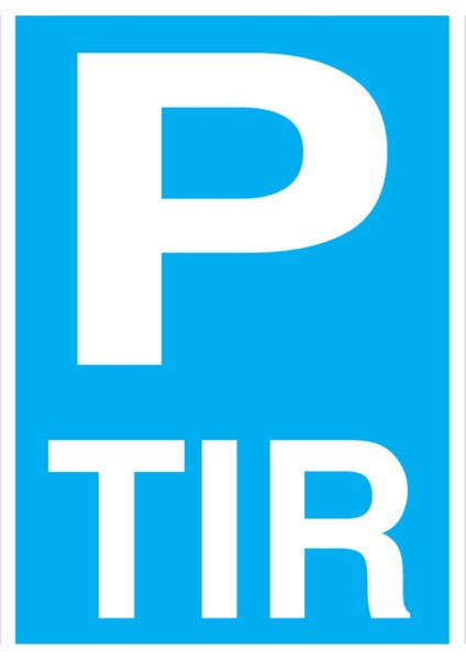 Tır Uyarı Tabelası - 50 x 70 Alüminyum Kompozit Panel - P7