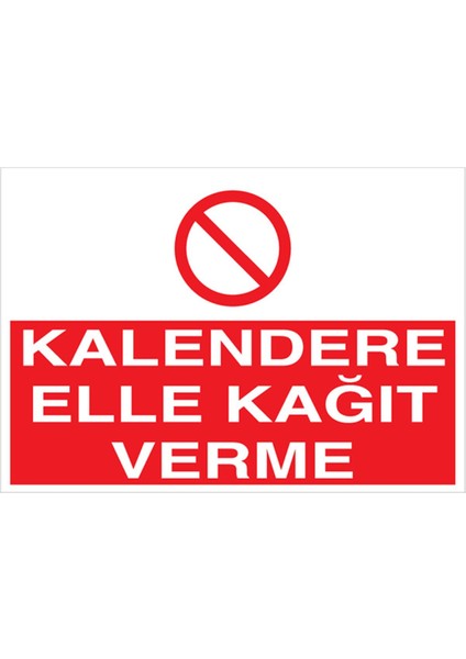 Kalendere Elle Kağıt Verme Uyarı Tabelası - 35 x 50 Foreks - Dm7