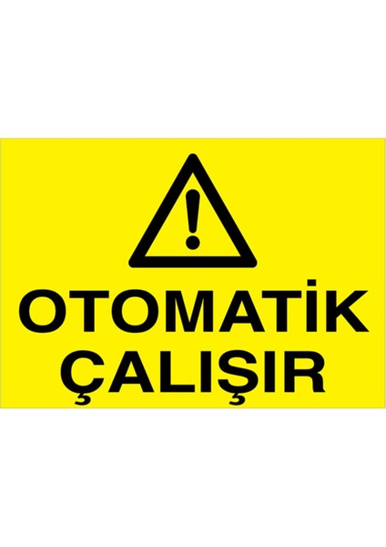 Otomatik Çalışır Uyarı Tabelası - 50 x 70 Foreks - M62