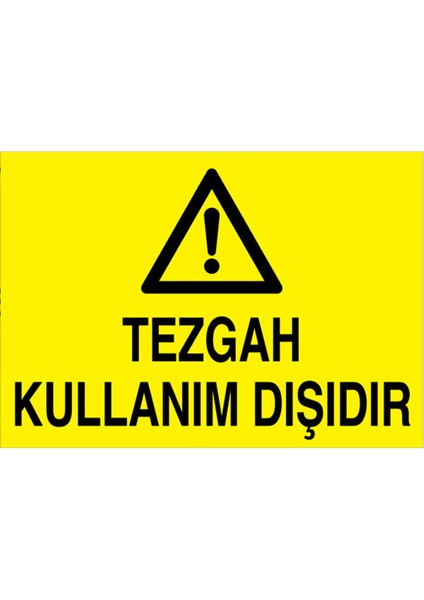 Tezgah Kullanım Dışıdır Uyarı Tabelası - 70 x 100 Foreks - Tpcf8