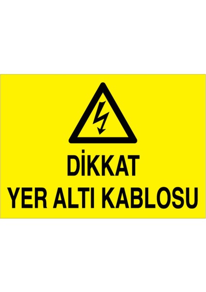Dikkat Yer Altı Kablosu Uyarı Tabelası - 35 x 50 Foreks - K12