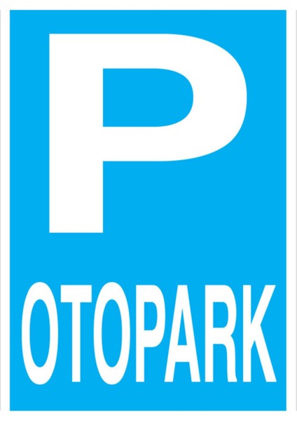 Otopark Uyarı Tabelası - 70 x 100 Foreks - P16