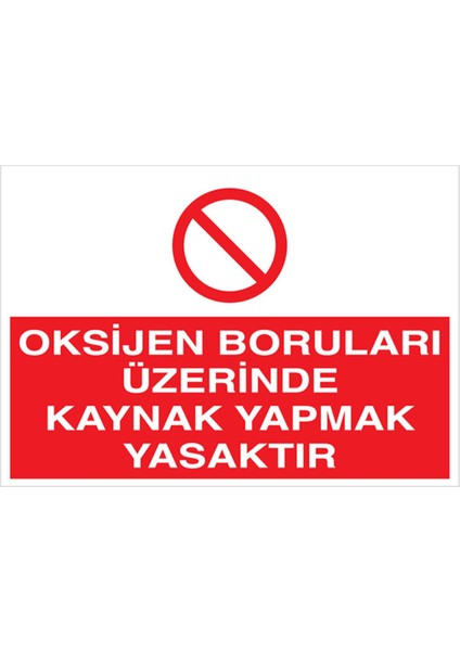 Oksijen Boruları Üzerinde Uyarı Tabelası - 20 x 30 Foreks - KAY12