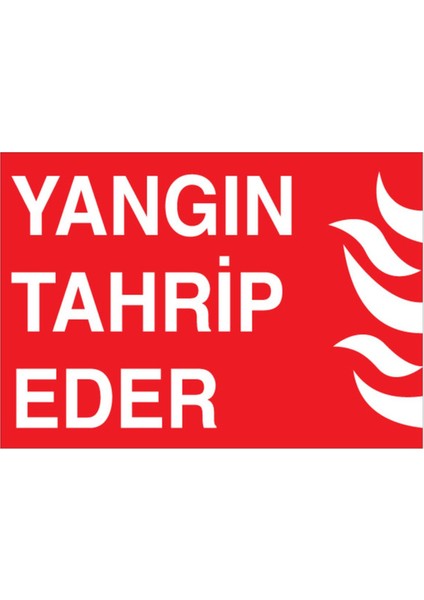Yangın Tahrip Eder Uyarı Tabelası - 70 x 100 Foreks - Y64