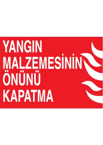 Yangın Malzemesinin Önünü Kapatma Uyarı Tabelası - 20 x 30 Foreks - Y27