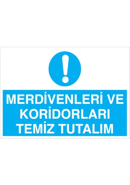 Merdivenleri ve Koridorları Temiz Tutalım Uyarı Tabelası - 20 x 30 Foreks - TD26