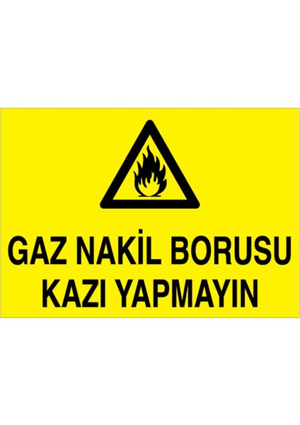 Gaz Nakil Borusu Kazı Yapmayın Uyarı Tabelası - 20 x 30 Foreks - DG13