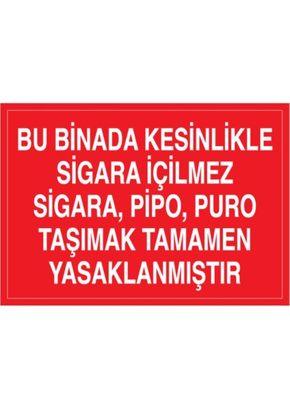Bu Binada Kesinlikle Sigara İçilmez Uyarı Tabelası - 20 x 30 Foreks - Aa9