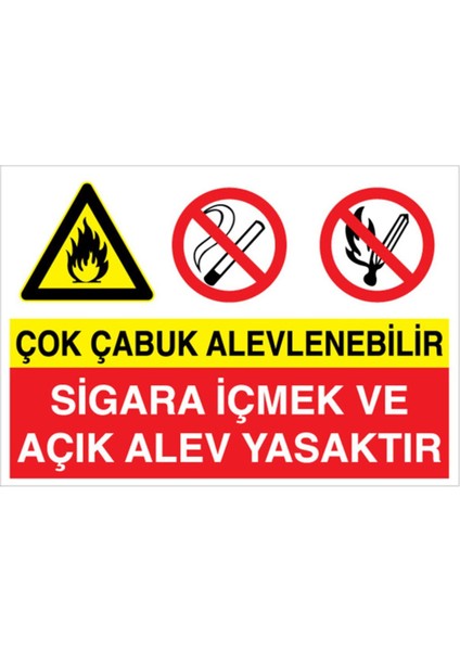 Çok Çabuk Alevlenebilir Sigara İçmek ve Açık Alev Yasaktır Uyarı Tabelası - 20 x 30 Foreks - Aa1