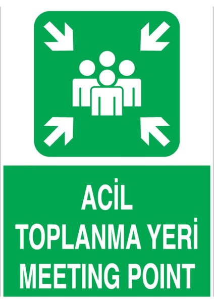 Acil Toplanma Meeting Point Uyarı Tabelası - 20 x 30 Foreks - Ed2