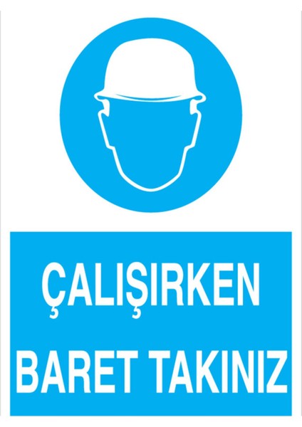 Çalışırken Baret Takınız Uyarı Tabelası - 50 x 70 Foreks - KKB10