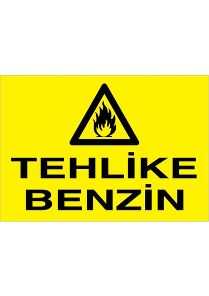 Tehlike Benzin Uyarı Tabelası - 20 x 30 Foreks - Yp5