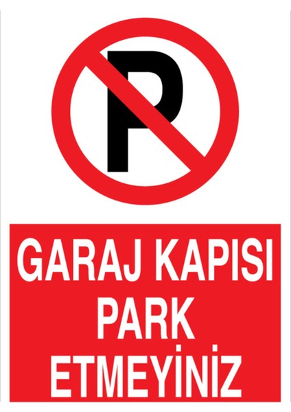 Kapı Önüne Park Etmek Yasaktır Uyarı Tabelası - 35 x 50 Alüminyum Kompozit Panel - PY19