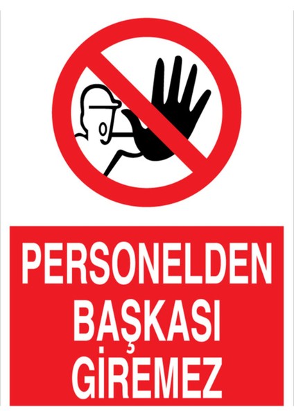Personelden Başkası Giremez Uyarı Tabelası - 35 x 50 Foreks - YAS47