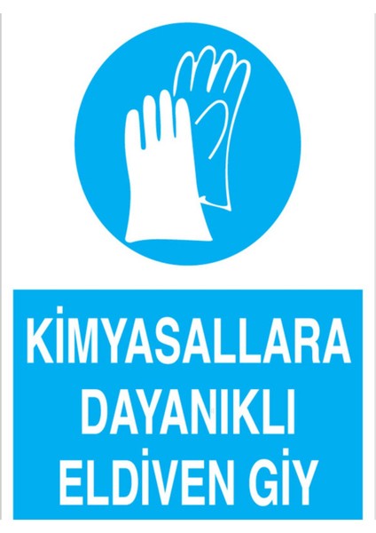 Kimyasallara Dayanıklı Eldiven Giy Uyarı Tabelası - 70 x 100 Foreks - Ek1