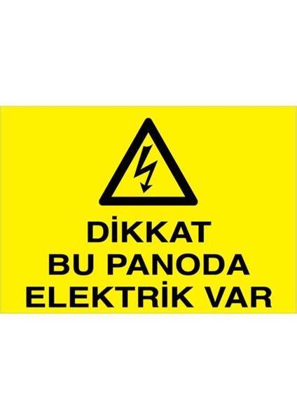 Dikkat Bu Panoda Elektrik Var Uyarı Tabelası - 20 x 30 Alüminyum Kompozit Panel - Pan7