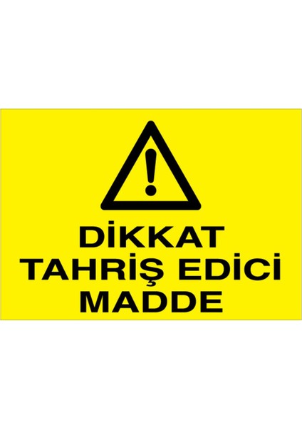 Dikkat Tahriş Edici Madde Uyarı Tabelası - 50 x 70 Foreks - Tm5