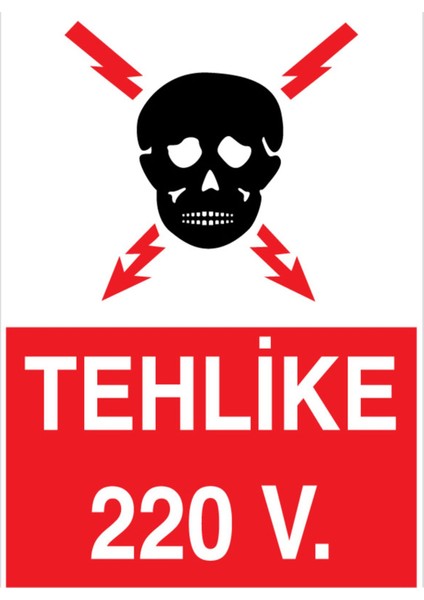 Tehlike 220 V. Uyarı Tabelası - 70 x 100 Foreks - Vol3
