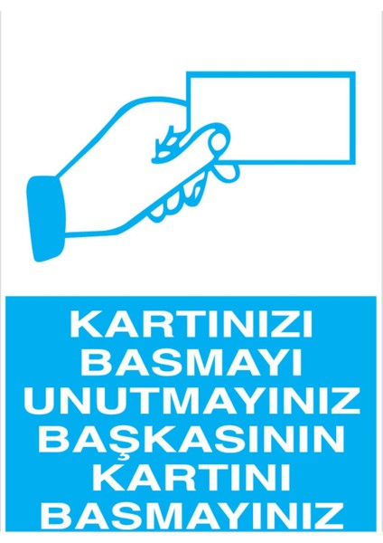 Kartınızı Basmayı Uyarı Tabelası - 35 x 50 Foreks - İYF15