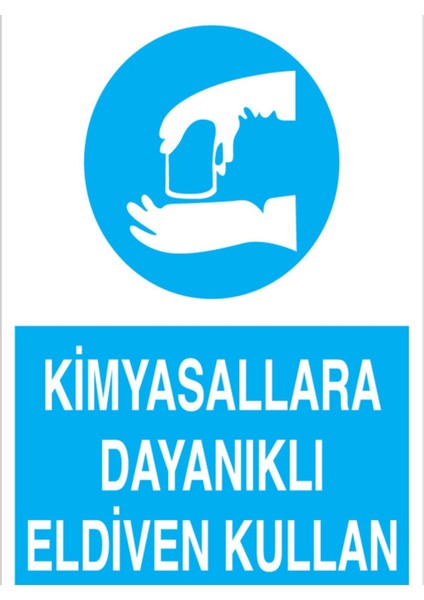 Kimyasallara Dayanıklı Eldiven Kullan Uyarı Tabelası - 50 x 70 Foreks - Ek2