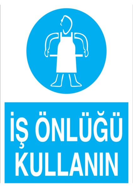 İş Önlüğü Kullanın Uyarı Tabelası - 35 x 50 Foreks - Ie5