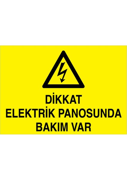 Dikkat Elektrik Panosunda Bakım Var Uyarı Tabelası - 70 x 100 Foreks - PAN10